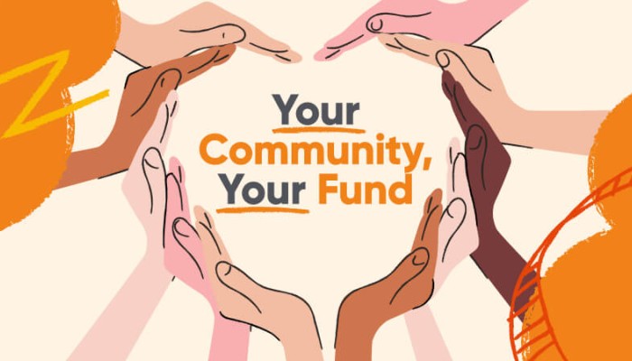 Your community, your fund 